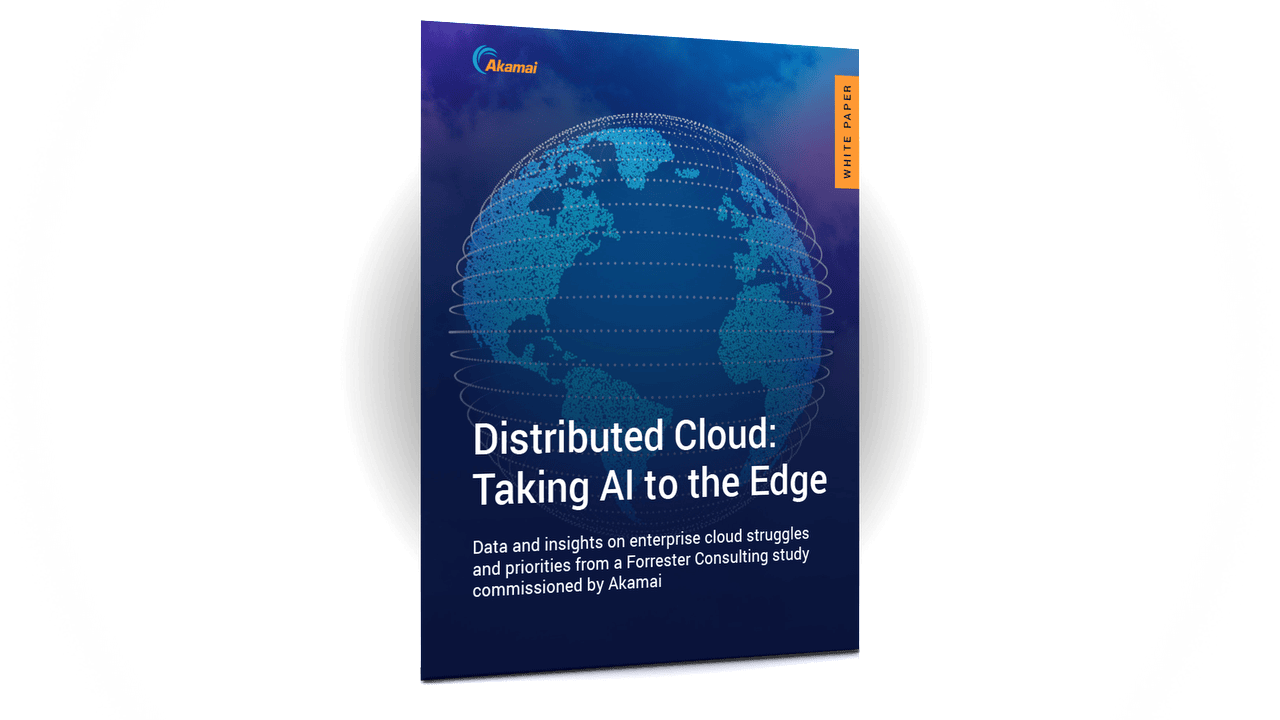 Distributed Cloud: Taking AI to the Edge | White paper | Akamai